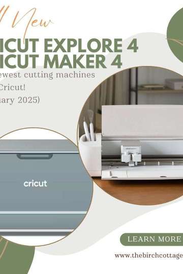 All NEW Cricut Explore 4 and Cricut Maker 4 by The Birch Cottage